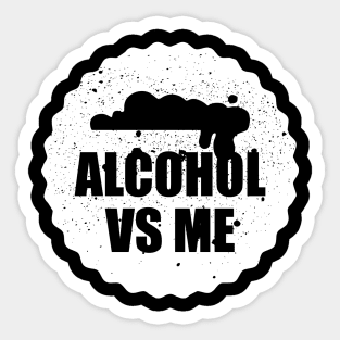 Alcohol VS Me Sticker